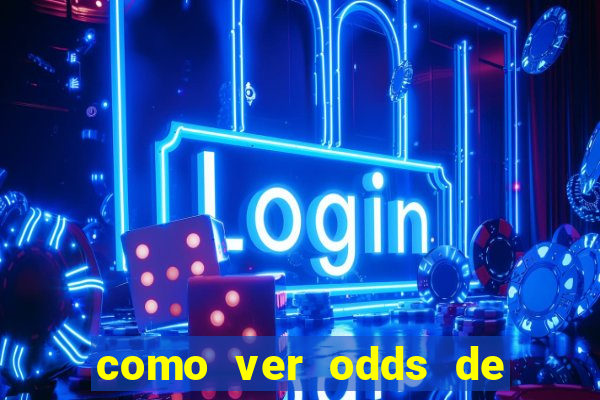 como ver odds de jogos passados